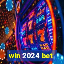 win 2024 bet